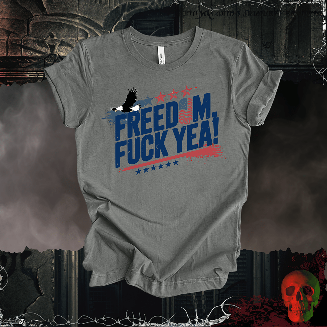 T-Shirt Deep Heather / S Freedom, F*ck Yea! T-Shirt