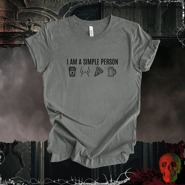 T-Shirt Deep Heather / S I Am a Simple Person Tee