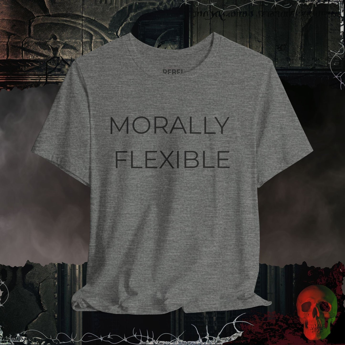 T-Shirt Deep Heather / S Morally Flexible T-Shirt