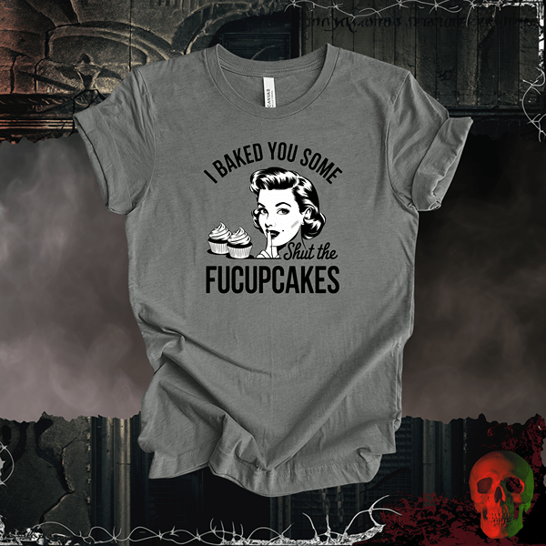 T-Shirt Deep Heather / S Shut the Fucupcakes Tee