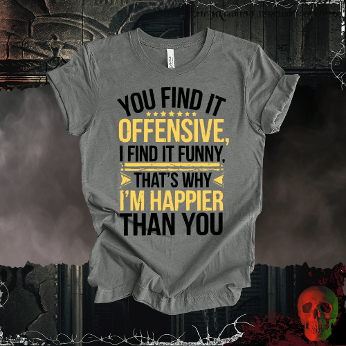 T-Shirt Deep Heather / S You Find It Offensive, I Find It Funny T-Shirt