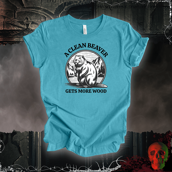 T-Shirt Heather Aqua / S A Clean Beaver Gets More Wood Tee