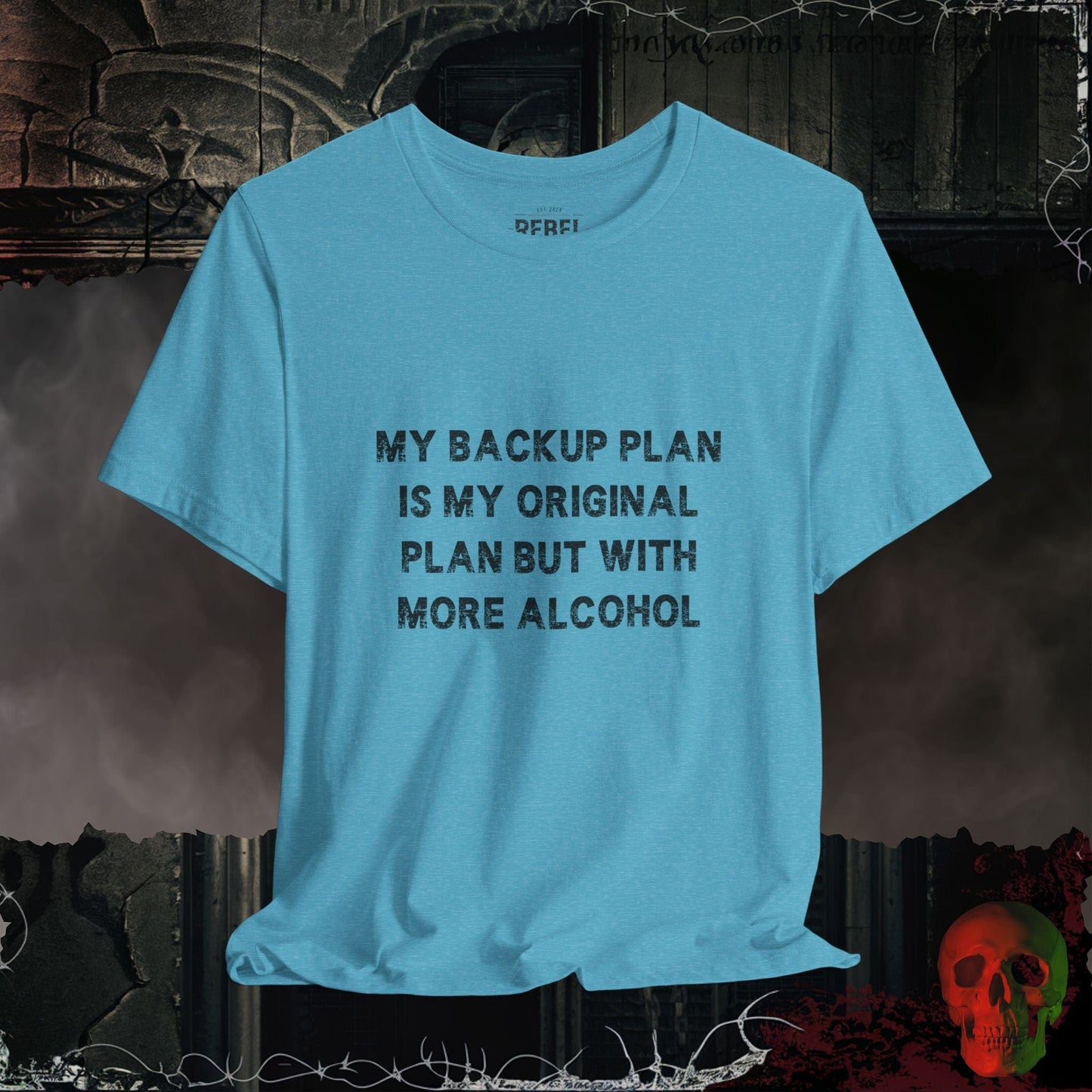 T-Shirt Heather Aqua / S Backup Plan Booze Tee