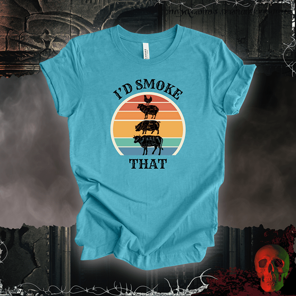 T-Shirt Heather Aqua / S I'd Smoke That Tee