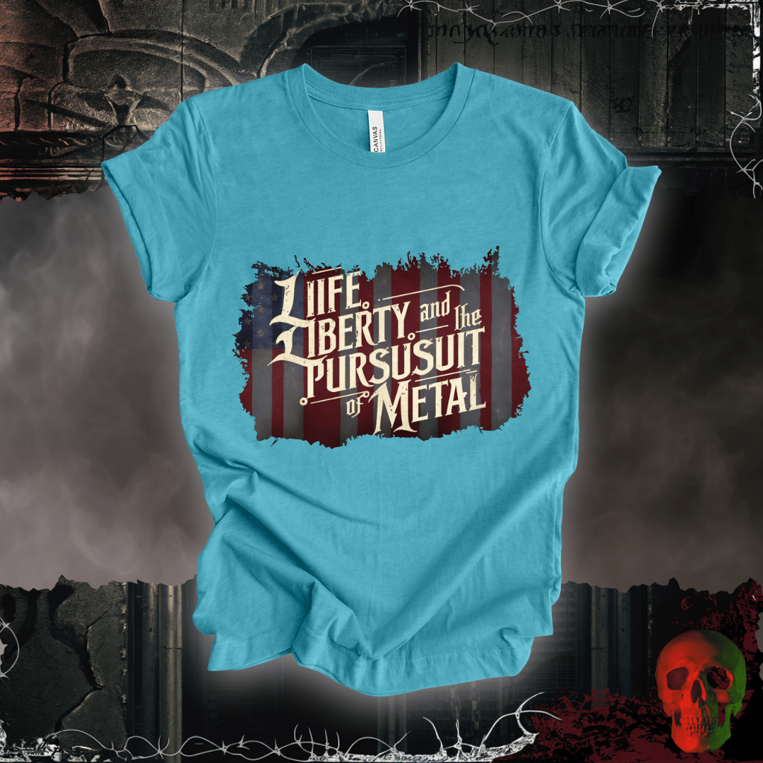 T-Shirt Heather Aqua / S Life, Liberty, and the Pursuit of Metal T-Shirt