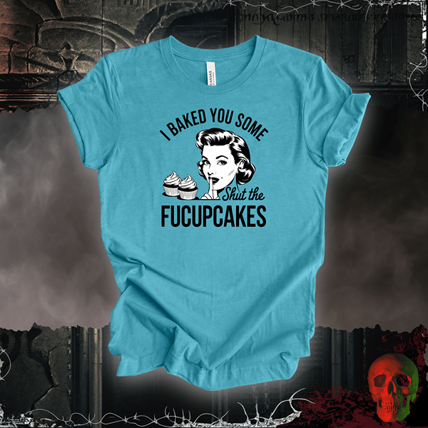 T-Shirt Heather Aqua / S Shut the Fucupcakes Tee