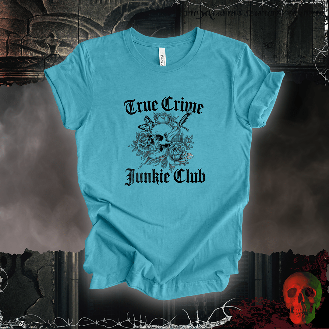 T-Shirt Heather Aqua / S True Crime Junkie Tee
