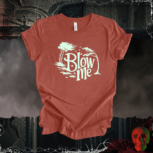 T-Shirt Heather Clay / S Blow Me T-Shirt