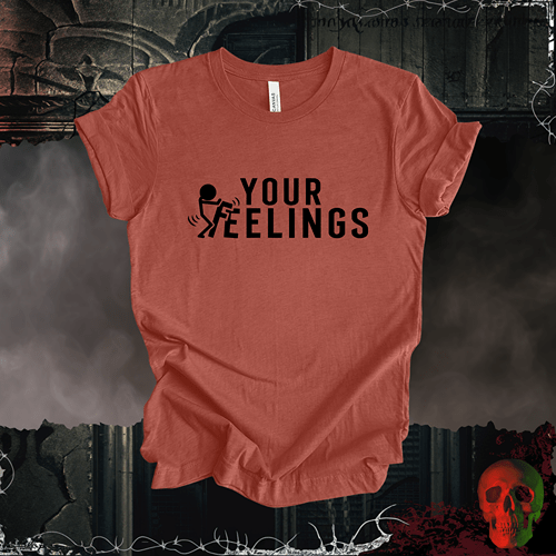 T-Shirt Heather Clay / S F*ck Your Feelings T-Shirt