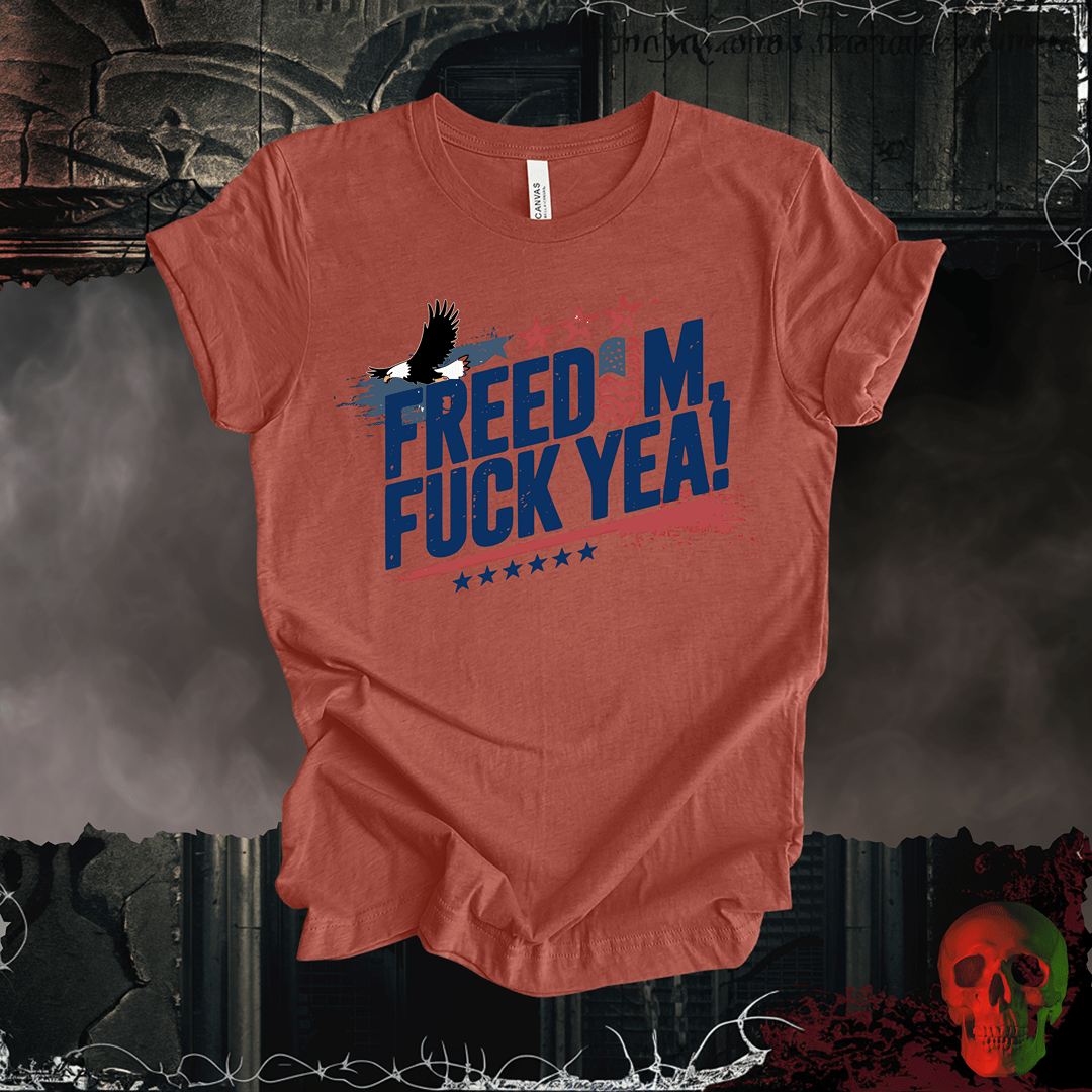 T-Shirt Heather Clay / S Freedom, F*ck Yea! T-Shirt