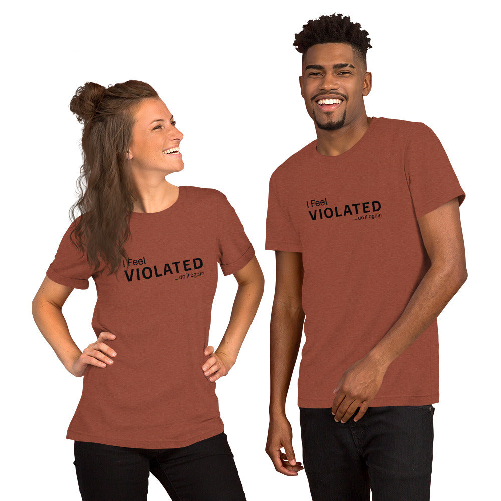 T-Shirt Heather Clay / S I Feel Violated T-Shirt