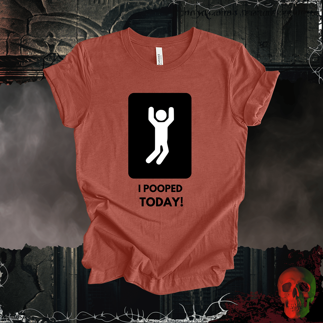 T-Shirt Heather Clay / S I Pooped Today!