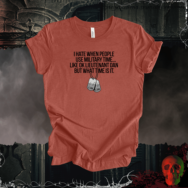 T-Shirt Heather Clay / S OK Lieutenant Dan Military Time Tee