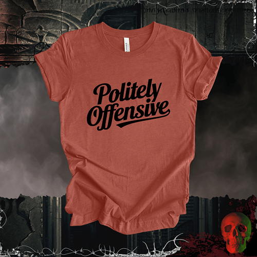 T-Shirt Heather Clay / S Politely Offensive T-Shirt