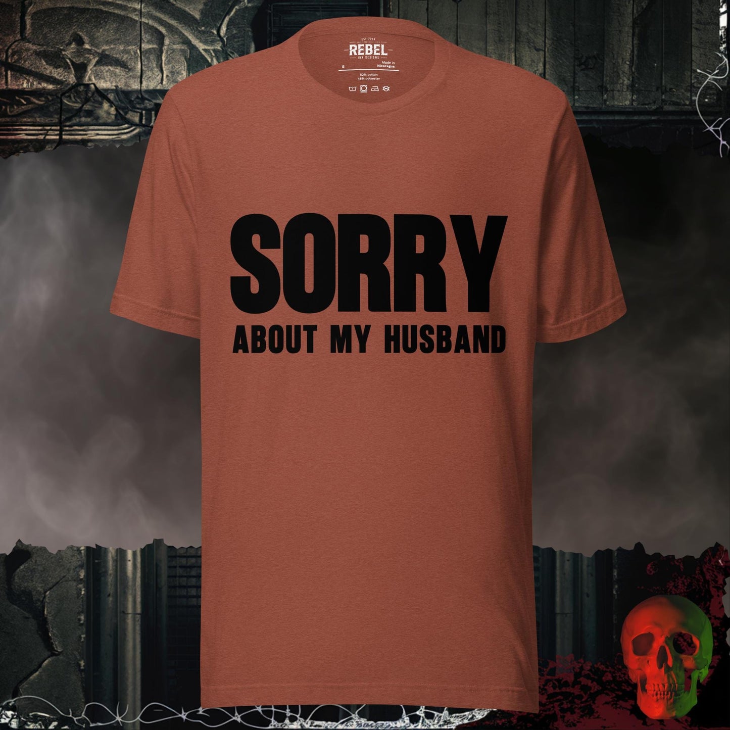 T-Shirt Heather Clay / S Sorry About My Husband Graphic Tee Funny Bold Statement Shirt