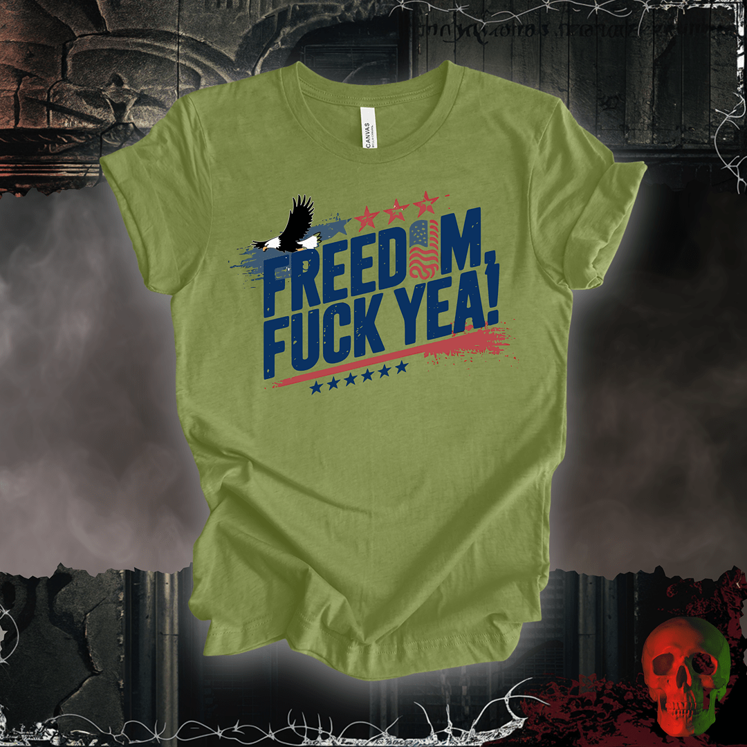 T-Shirt Heather Green / S Freedom, F*ck Yea! T-Shirt