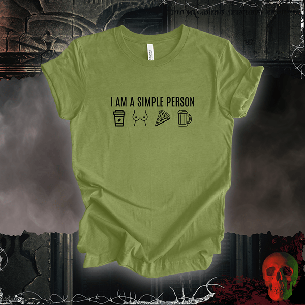 T-Shirt Heather Green / S I Am a Simple Person Tee