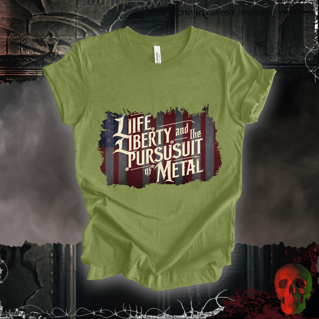 T-Shirt Heather Green / S Life, Liberty, and the Pursuit of Metal T-Shirt
