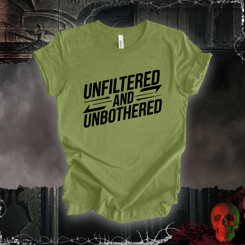 T-Shirt Heather Green / S Unfiltered and Unbothered T-Shirt