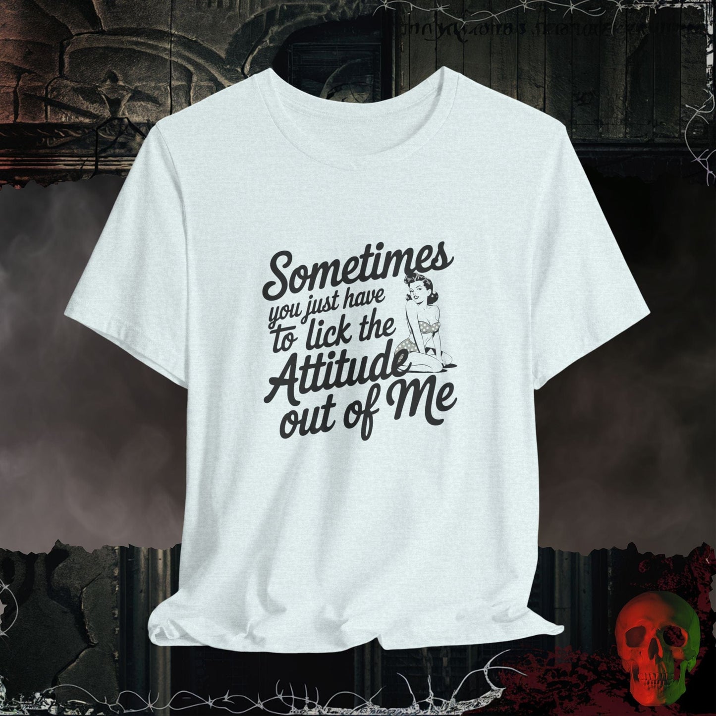 T-Shirt Heather Ice Blue / S Lick the Attitude Out of Me T-Shirt