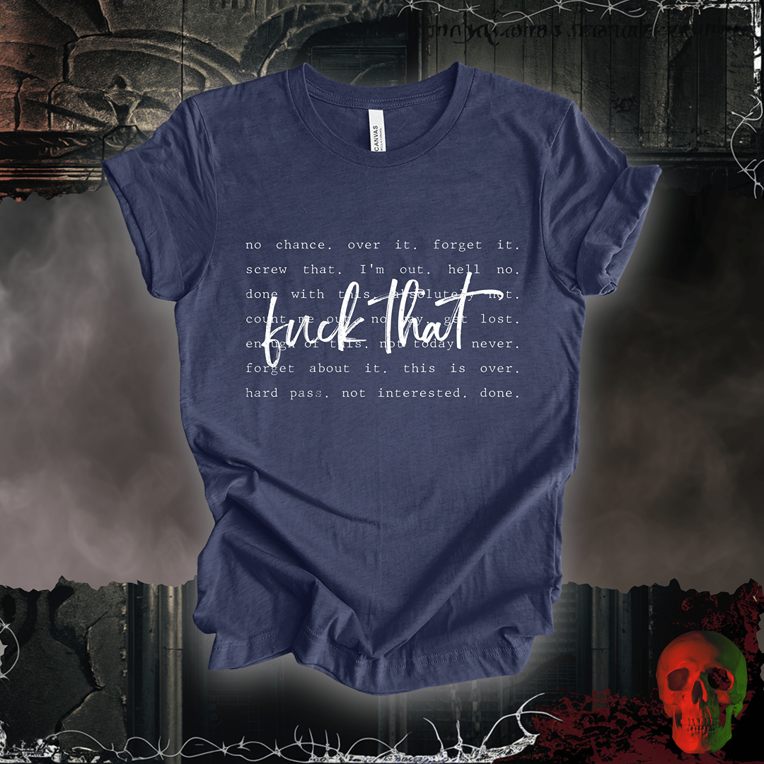 T-Shirt Heather Navy / S F*ck That Tee