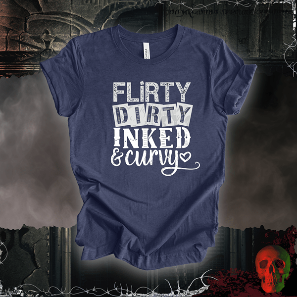 T-Shirt Heather Navy / S Flirty, Dirty, Inked & Curvy