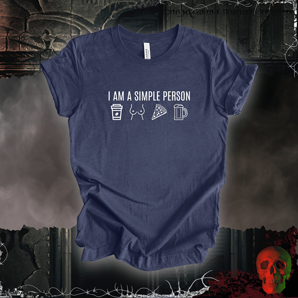 T-Shirt Heather Navy / S I Am a Simple Person Tee