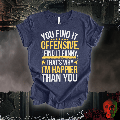 T-Shirt Heather Navy / S You Find It Offensive, I Find It Funny T-Shirt
