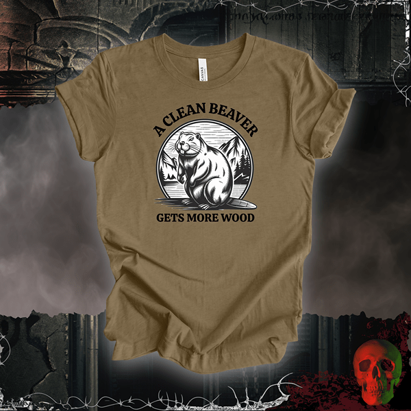 T-Shirt Heather Olive / S A Clean Beaver Gets More Wood Tee