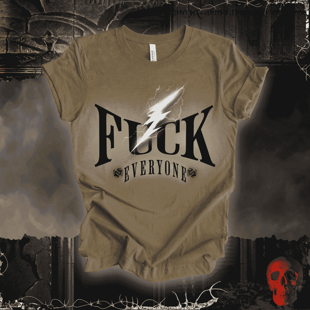 T-Shirt Heather Olive / S F*ck Everyone T-Shirt