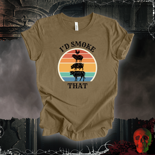 T-Shirt Heather Olive / S I'd Smoke That Tee