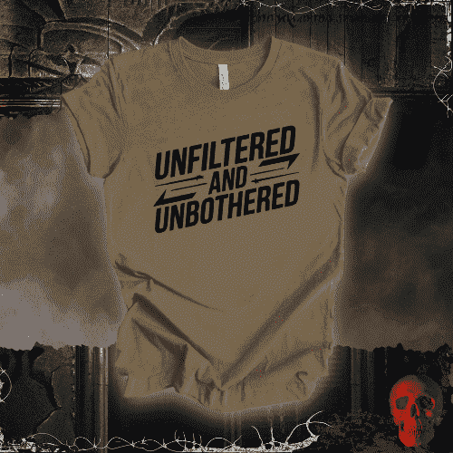 T-Shirt Heather Olive / S Unfiltered and Unbothered T-Shirt