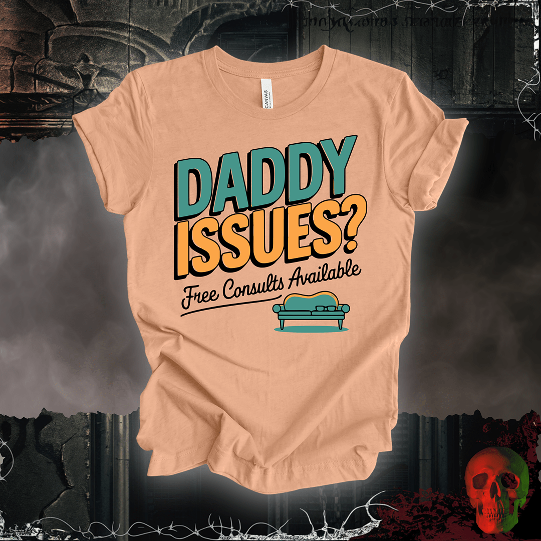 T-Shirt Heather Peach / S Daddy Issues? Therapist Tee