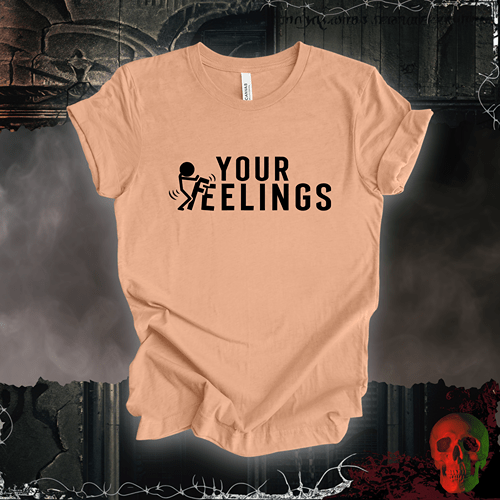 T-Shirt Heather Peach / S F*ck Your Feelings T-Shirt