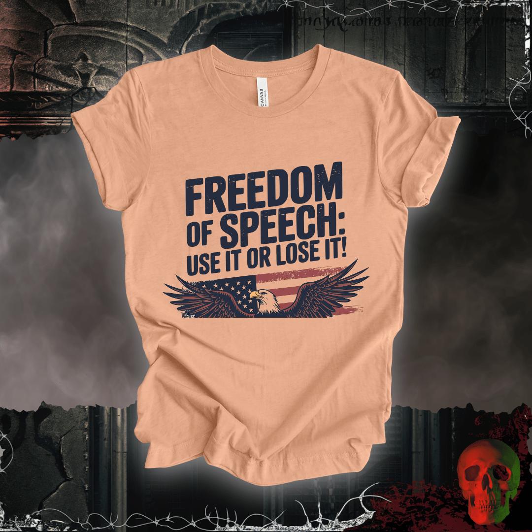 T-Shirt Heather Peach / S Freedom of Speech - Use It or Lose It T-Shirt