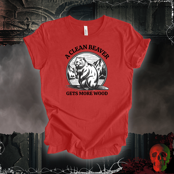 T-Shirt Heather Red / S A Clean Beaver Gets More Wood Tee