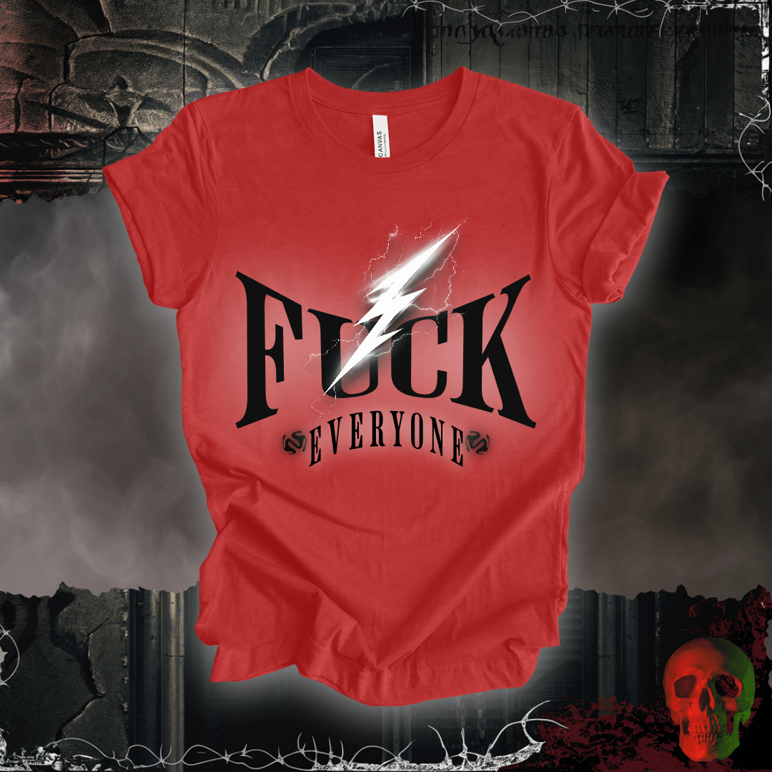 T-Shirt Heather Red / S F*ck Everyone T-Shirt