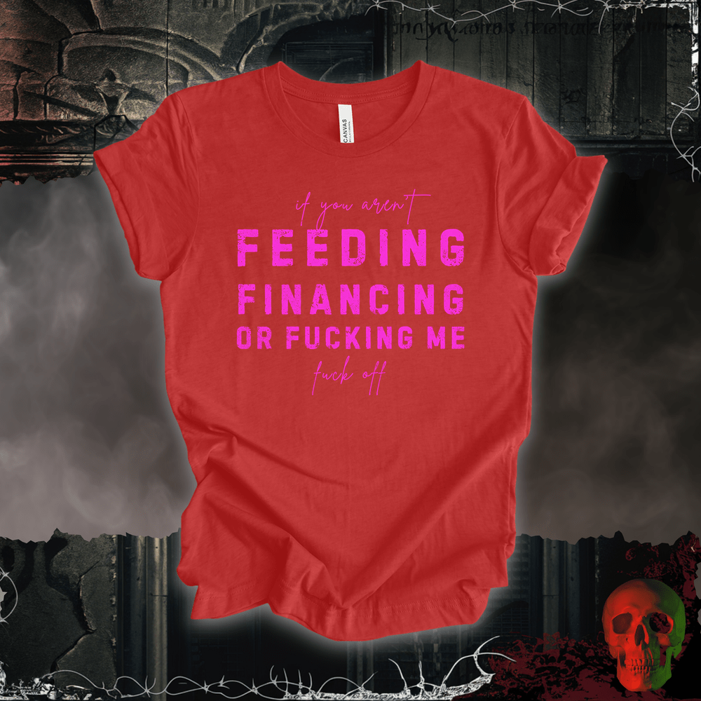 T-Shirt Heather Red / S Feed, Fund, F**k Tee