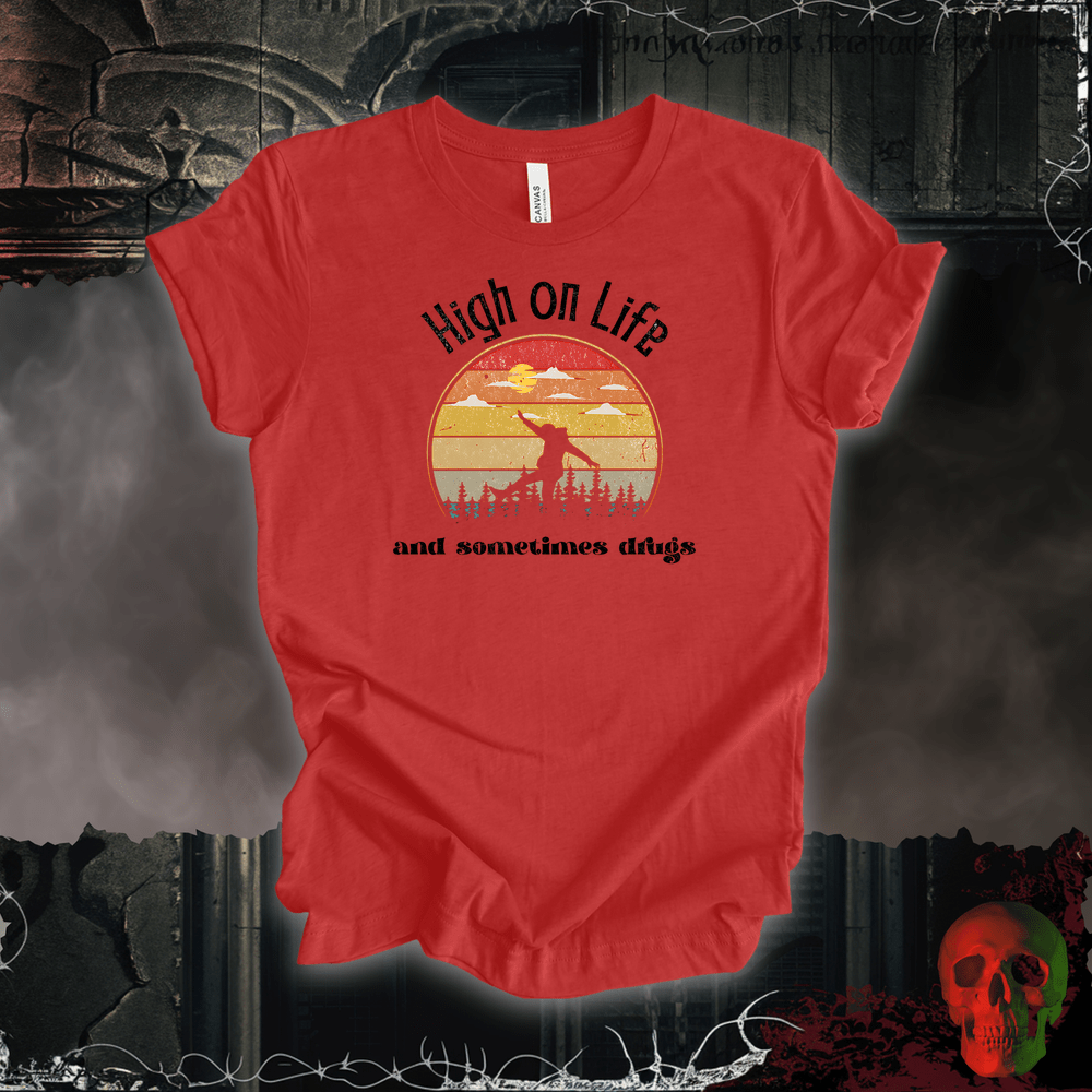 T-Shirt Heather Red / S High on Life… and Sometimes Drugs Tee