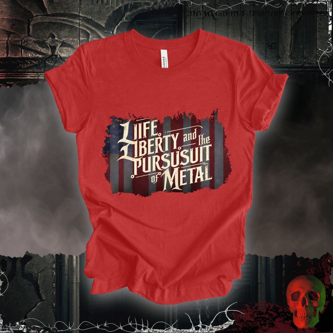 T-Shirt Heather Red / S Life, Liberty, and the Pursuit of Metal T-Shirt