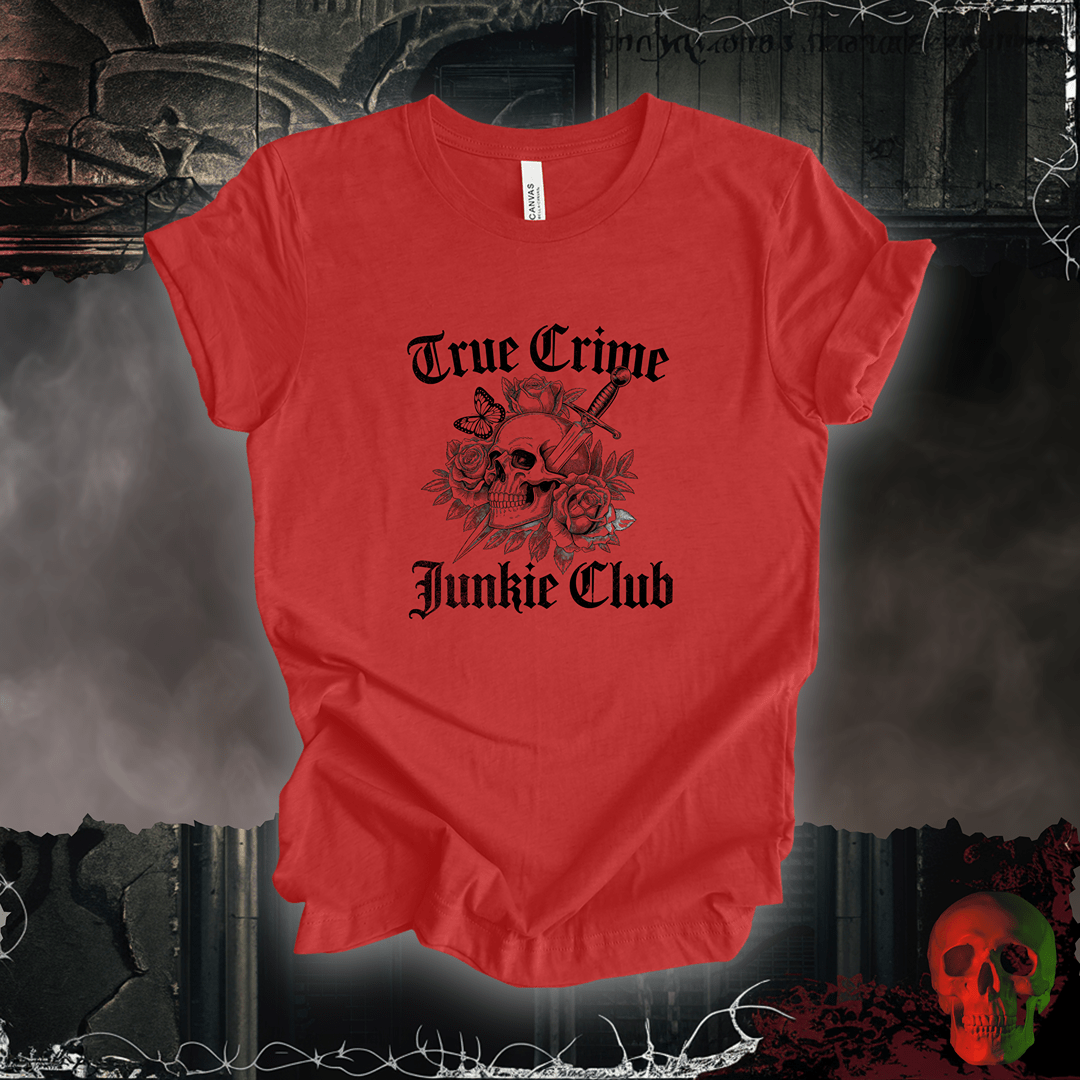 T-Shirt Heather Red / S True Crime Junkie Tee