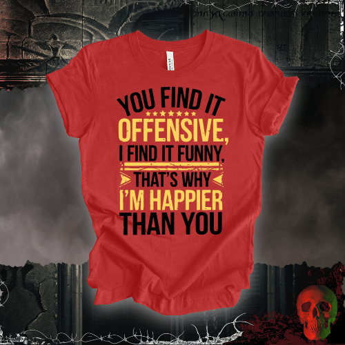 T-Shirt Heather Red / S You Find It Offensive, I Find It Funny T-Shirt