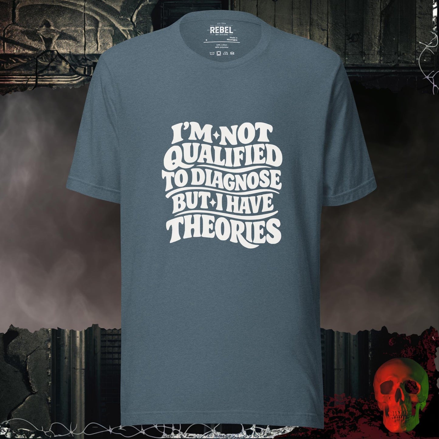 T-Shirt Heather Slate / S I’m Not Qualified, But I Have Theories Tee