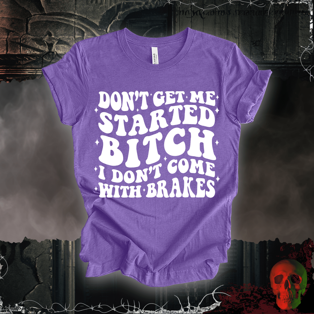 T-Shirt Heather Team Purple / S Don't Get Me Started... T-Shirt