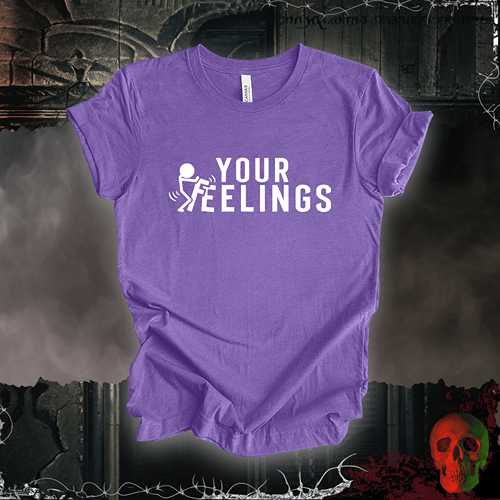 T-Shirt Heather Team Purple / S F*ck Your Feelings T-Shirt