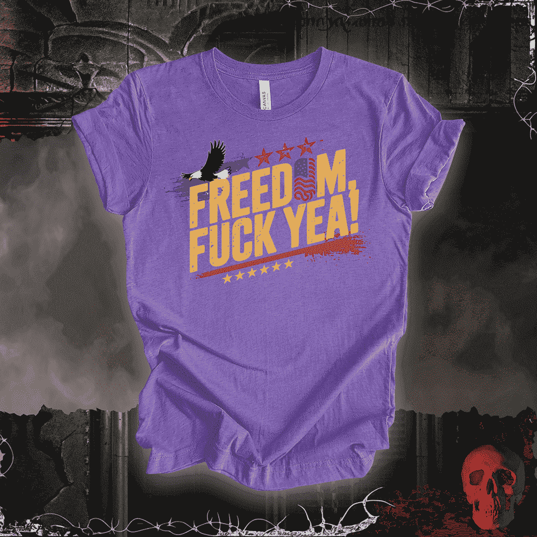 T-Shirt Heather Team Purple / S Freedom, F*ck Yea! T-Shirt
