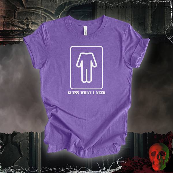 T-Shirt Heather Team Purple / S Guess What I Need Tee (For the Guys)