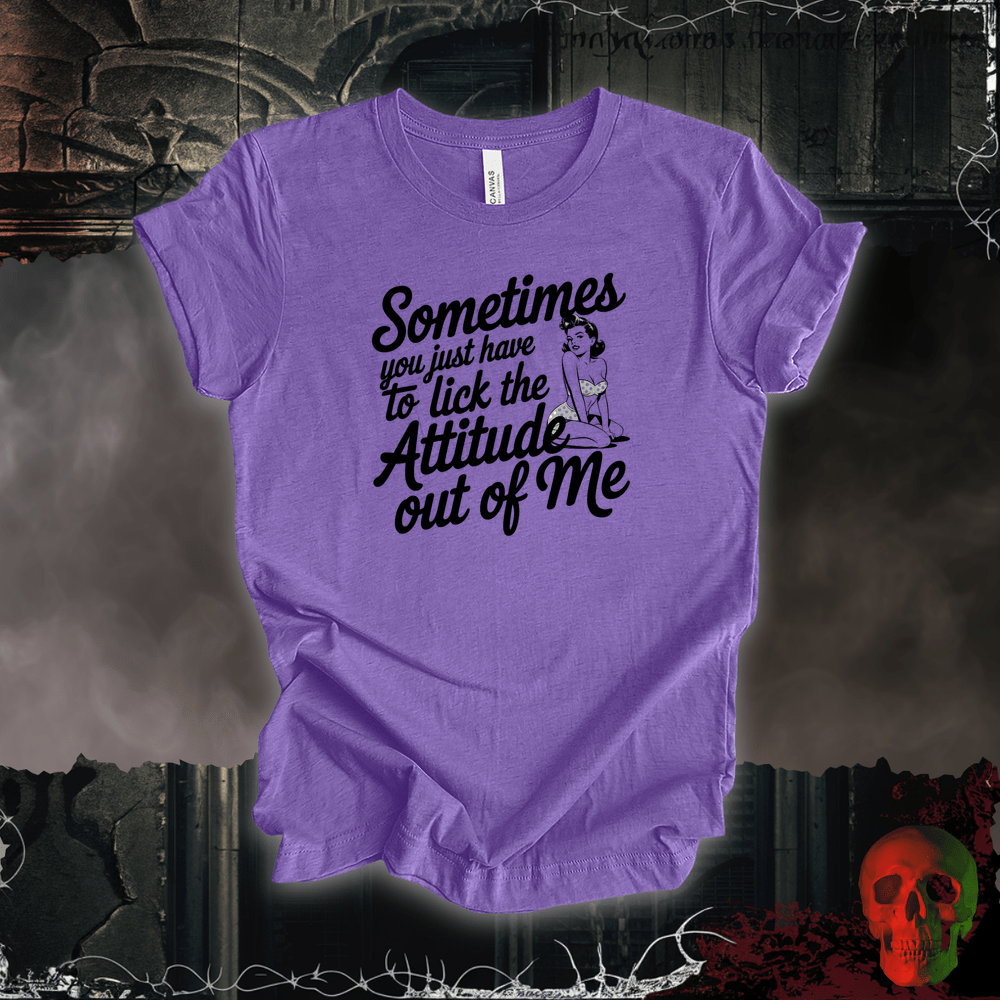 T-Shirt Heather Team Purple / S Lick the Attitude Out of Me T-Shirt