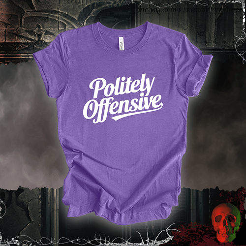 T-Shirt Heather Team Purple / S Politely Offensive T-Shirt