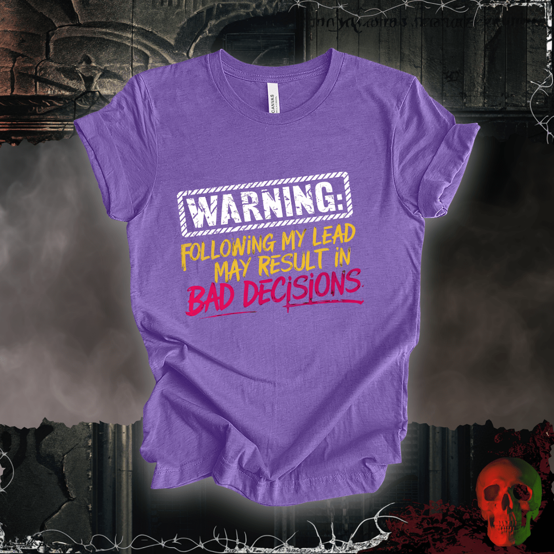 T-Shirt Heather Team Purple / S Warning: Bad Decisions Ahead T-Shirt